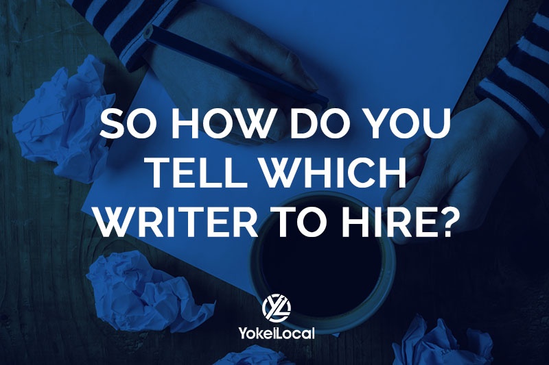 so how do you tell which writer to hire?